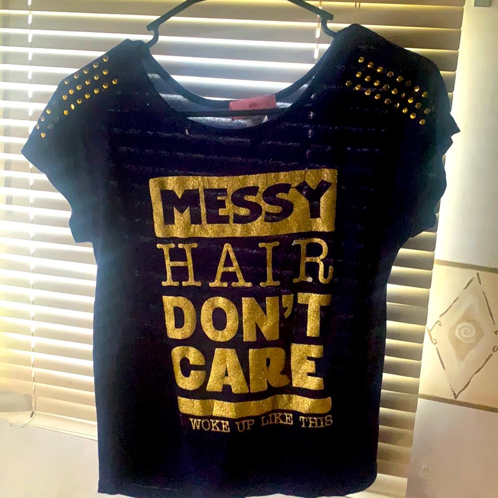 “Messy Hair, Don’t Care. I Woke Up Like This”Shirt